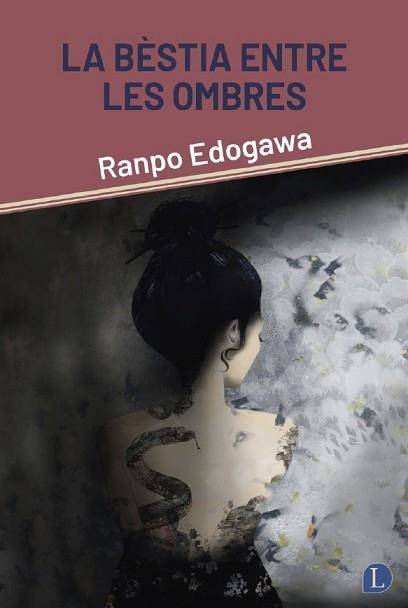 LA BÈSTIA ENTRE LES OMBRES | 9788412707588 | EDOGAWA,RANPO | Llibreria Geli - Llibreria Online de Girona - Comprar llibres en català i castellà