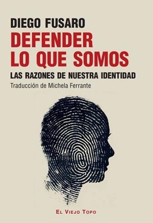 DEFENDER LO QUE SOMOS | 9788410328358 | FUSARO, DIEGO | Llibreria Geli - Llibreria Online de Girona - Comprar llibres en català i castellà