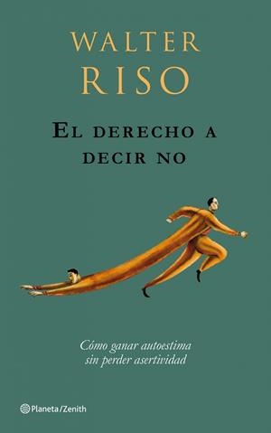 EL DERECHO A DECIR NO | 9788408079729 | RISO,WALTER | Libreria Geli - Librería Online de Girona - Comprar libros en catalán y castellano