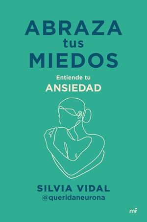 ABRAZA TUS MIEDOS | 9788427053304 | SILVIA VIDAL @QUERIDANEURONA | Llibreria Geli - Llibreria Online de Girona - Comprar llibres en català i castellà