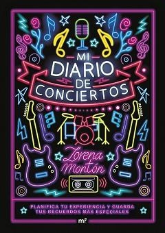 MI DIARIO DE CONCIERTOS | 9788427053373 | MONTÓN, LORENA | Libreria Geli - Librería Online de Girona - Comprar libros en catalán y castellano