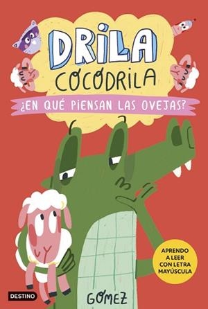 DRILA COCODRILA-7.¿EN QUÉ PIENSAN LAS OVEJAS? | 9788408297390 | GÓMEZ | Libreria Geli - Librería Online de Girona - Comprar libros en catalán y castellano