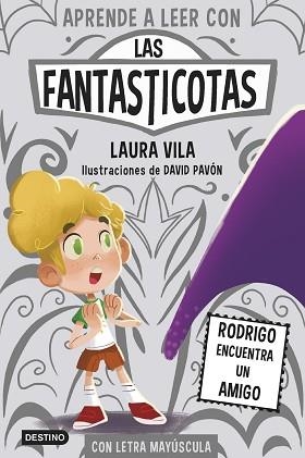 APRENDE A LEER CON LAS FANTASTICOTAS-11.RODRIGO ENCUENTRA UN AMIGO | 9788408297406 | VILA, LAURA | Libreria Geli - Librería Online de Girona - Comprar libros en catalán y castellano