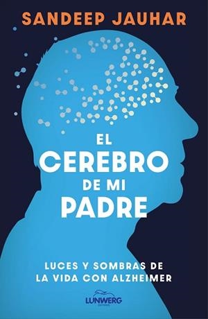 EL CEREBRO DE MI PADRE | 9788410378315 | JAUHAR, SANDEEP | Libreria Geli - Librería Online de Girona - Comprar libros en catalán y castellano