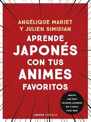 APRENDE JAPONÉS CON TUS ANIMES FAVORITOS | 9788448042196 | MARIET, ANGÉLIQUE | Libreria Geli - Librería Online de Girona - Comprar libros en catalán y castellano