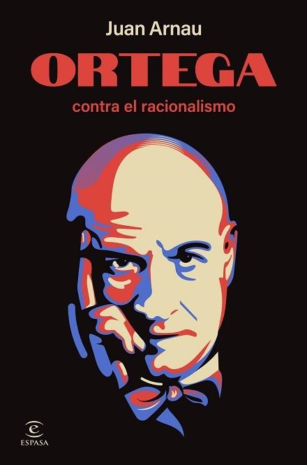 ORTEGA CONTRA EL RACIONALISMO | 9788467075588 | ARNAU, JUAN | Libreria Geli - Librería Online de Girona - Comprar libros en catalán y castellano