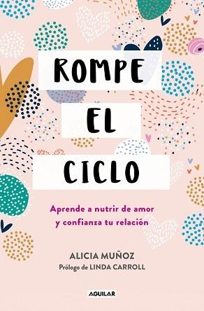 ROMPE EL CICLO | 9788403525375 | MUÑOZ, ALICIA | Llibreria Geli - Llibreria Online de Girona - Comprar llibres en català i castellà