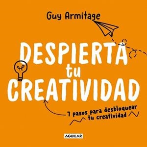 DESPIERTA TU CREATIVIDAD | 9788403524255 | ARMITAGE, GUY | Llibreria Geli - Llibreria Online de Girona - Comprar llibres en català i castellà