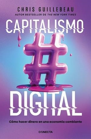 CAPITALISMO DIGITAL | 9788418053498 | GUILLEBEAU, CHRIS | Llibreria Geli - Llibreria Online de Girona - Comprar llibres en català i castellà