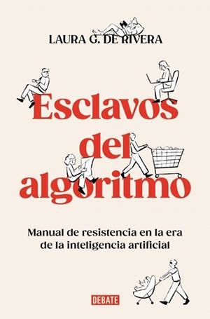ESCLAVOS DEL ALGORITMO | 9788410214538 | G. DE RIVERA, LAURA | Libreria Geli - Librería Online de Girona - Comprar libros en catalán y castellano