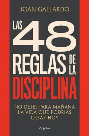 LAS 48 REGLAS DE LA DISCIPLINA | 9788425368103 | GALLARDO, JOAN | Llibreria Geli - Llibreria Online de Girona - Comprar llibres en català i castellà