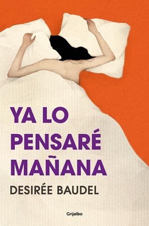 YA LO PENSARÉ MAÑANA | 9788425369087 | BAUDEL, DESIRÉE | Libreria Geli - Librería Online de Girona - Comprar libros en catalán y castellano