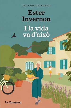 I LA VIDA VA D'AIXÒ (TRILOGIA D'ALBONS 2) | 9788419836519 | INVERNON CIRERA, ESTER | Libreria Geli - Librería Online de Girona - Comprar libros en catalán y castellano