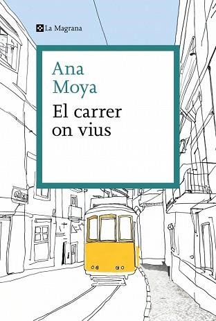 EL CARRER ON VIUS | 9788410009325 | MOYA, ANA | Libreria Geli - Librería Online de Girona - Comprar libros en catalán y castellano
