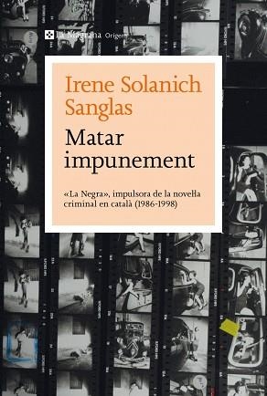 MATAR IMPUNEMENT | 9788410009349 | SOLANICH SANGLAS, IRENE | Llibreria Geli - Llibreria Online de Girona - Comprar llibres en català i castellà