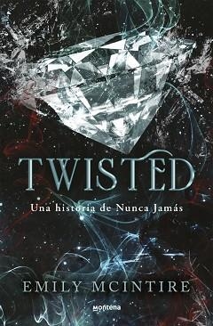 TWISTED (NUNCA JAMÁS 4) | 9788410050938 | MCINTIRE, EMILY | Libreria Geli - Librería Online de Girona - Comprar libros en catalán y castellano