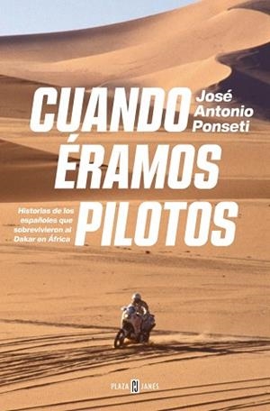 CUANDO ÉRAMOS PILOTOS | 9788401035371 | PONSETI, JOSÉ ANTONIO | Libreria Geli - Librería Online de Girona - Comprar libros en catalán y castellano