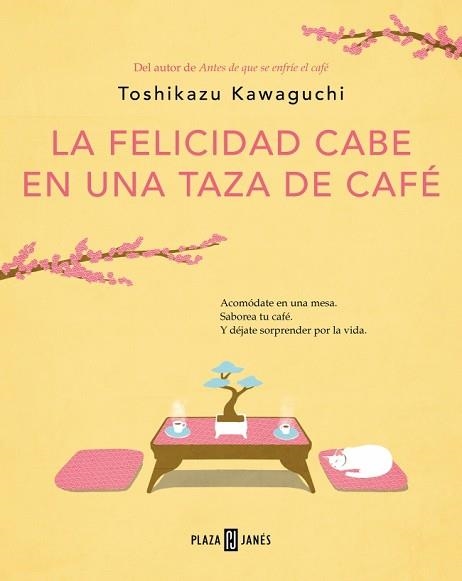 LA FELICIDAD CABE EN UNA TAZA DE CAFÉ (ANTES DE QUE SE ENFRÍE EL CAFÉ 2) | 9788401030178 | KAWAGUCHI, TOSHIKAZU | Libreria Geli - Librería Online de Girona - Comprar libros en catalán y castellano