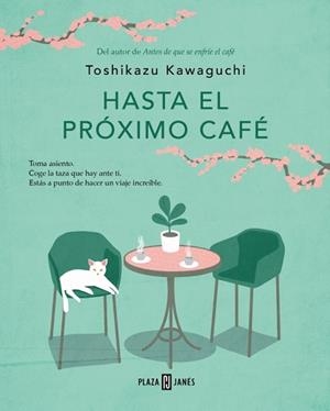 HASTA EL PRÓXIMO CAFÉ (ANTES DE QUE SE ENFRÍE EL CAFÉ 4) | 9788401035869 | KAWAGUCHI, TOSHIKAZU | Libreria Geli - Librería Online de Girona - Comprar libros en catalán y castellano