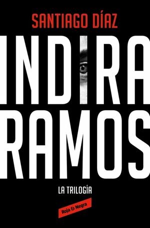 INDIRA RAMOS.LA TRILOGÍA (EDICIÓN ÓMNIBUS) | 9788410352476 | DÍAZ, SANTIAGO | Libreria Geli - Librería Online de Girona - Comprar libros en catalán y castellano