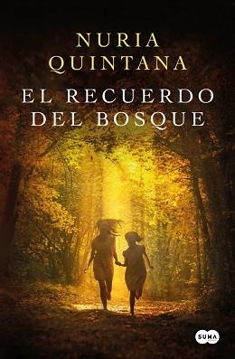 EL RECUERDO DEL BOSQUE | 9788491297895 | QUINTANA, NURIA | Libreria Geli - Librería Online de Girona - Comprar libros en catalán y castellano