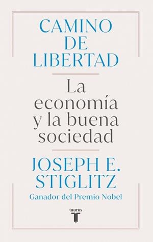 CAMINO DE LIBERTAD | 9788430627165 | STIGLITZ, JOSEPH E. | Llibreria Geli - Llibreria Online de Girona - Comprar llibres en català i castellà