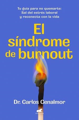 EL SÍNDROME DE BURNOUT | 9788419820525 | CENALMOR, DR. CARLOS | Llibreria Geli - Llibreria Online de Girona - Comprar llibres en català i castellà