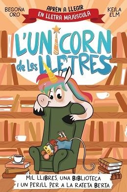 L'UNICORN DE LES LLETRES-3.MIL LLIBRES,UNA BIBLIOTECA I UN PERILL PER A LA RA | 9788448869533 | ORO, BEGOÑA | Libreria Geli - Librería Online de Girona - Comprar libros en catalán y castellano