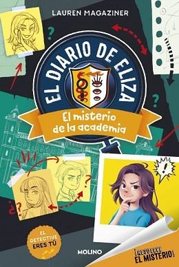 RESUELVE EL MISTERIO.EL DIARIO DE ELIZA-1.EL MISTERIO DE LA ACADEMIA | 9788427246898 | MAGAZINER, LAUREN | Llibreria Geli - Llibreria Online de Girona - Comprar llibres en català i castellà