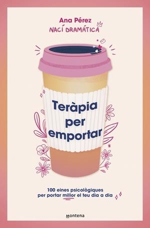 TERÀPIA PER EMPORTAR | 9788410298842 | PÉREZ, ANA | Libreria Geli - Librería Online de Girona - Comprar libros en catalán y castellano