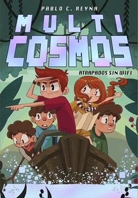 MULTICOSMOS-2.ATRAPADOS SIN WIFI | 9788410395947 | REYNA, PABLO C./FERNÁNDEZ, LUJÁN | Libreria Geli - Librería Online de Girona - Comprar libros en catalán y castellano