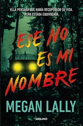 ESE NO ES MI NOMBRE | 9788427246331 | LALLY, MEGAN | Libreria Geli - Librería Online de Girona - Comprar libros en catalán y castellano
