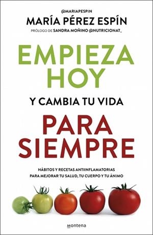 EMPIEZA HOY Y CAMBIA TU VIDA PARA SIEMPRE | 9788410395220 | PÉREZ ESPÍN, MARÍA | Libreria Geli - Librería Online de Girona - Comprar libros en catalán y castellano