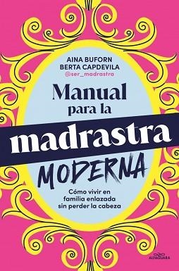 MANUAL PARA LA MADRASTRA MODERNA | 9788410190160 | BUFORN, AINA/CAPDEVILA, BERTA | Libreria Geli - Librería Online de Girona - Comprar libros en catalán y castellano