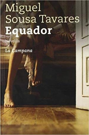 EQUADOR | 9788495616739 | SOUSA TAVARES, MIGUEL | Llibreria Geli - Llibreria Online de Girona - Comprar llibres en català i castellà