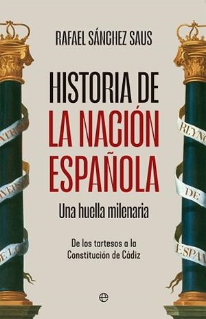 HISTORIA DE LA NACIÓN ESPAÑOLA | 9788413849652 | SÁNCHEZ SAUS, RAFAEL | Libreria Geli - Librería Online de Girona - Comprar libros en catalán y castellano