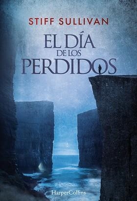 EL DÍA DE LOS PERDIDOS | 9788410642027 | SULLIVAN, STIFF | Libreria Geli - Librería Online de Girona - Comprar libros en catalán y castellano