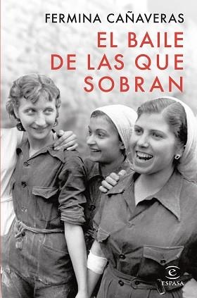 EL BAILE DE LAS QUE SOBRAN | 9788467075359 | CAÑAVERAS, FERMINA | Llibreria Geli - Llibreria Online de Girona - Comprar llibres en català i castellà
