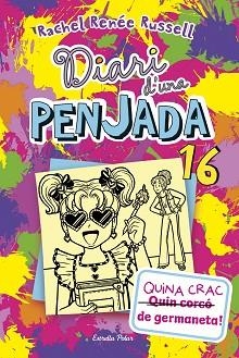 DIARI D'UNA PENJADA-16.QUINA CRAC DE GERMANETA! | 9788413899534 | RUSSELL, RACHEL RENÉE | Libreria Geli - Librería Online de Girona - Comprar libros en catalán y castellano