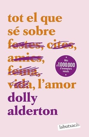 TOT EL QUE SÉ SOBRE L'AMOR | 9788419971609 | ALDERTON, DOLLY | Llibreria Geli - Llibreria Online de Girona - Comprar llibres en català i castellà