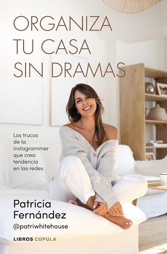 ORGANIZA TU CASA SIN DRAMAS | 9788448042226 | FERNÁNDEZ, PATRICIA | Libreria Geli - Librería Online de Girona - Comprar libros en catalán y castellano