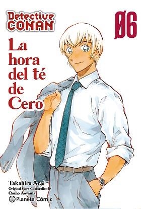DETECTIVE CONAN LA HORA DEL TÉ DE CERO Nº 06/06 | 9788411616614 | AOYAMA, GOSHO | Llibreria Geli - Llibreria Online de Girona - Comprar llibres en català i castellà