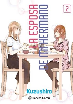 LA ESPOSA DE MI HERMANO Nº 02 | 9788411403504 | KUZUSHIRO | Libreria Geli - Librería Online de Girona - Comprar libros en catalán y castellano