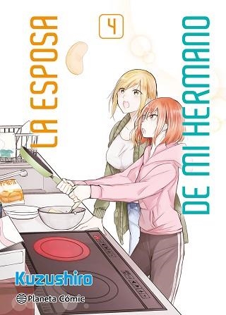 LA ESPOSA DE MI HERMANO Nº 04 | 9788411610728 | KUZUSHIRO | Libreria Geli - Librería Online de Girona - Comprar libros en catalán y castellano