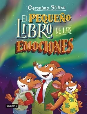 EL PEQUEÑO LIBRO DE LAS EMOCIONES | 9788408297369 | STILTON, GERONIMO | Libreria Geli - Librería Online de Girona - Comprar libros en catalán y castellano