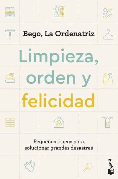 LIMPIEZA,ORDEN Y FELICIDAD | 9788408297604 | BEGO, LA ORDENATRIZ | Libreria Geli - Librería Online de Girona - Comprar libros en catalán y castellano