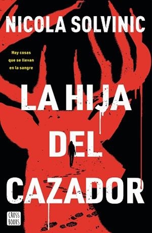 LA HIJA DEL CAZADOR | 9788408297826 | SOLVINIC, NICOLA | Libreria Geli - Librería Online de Girona - Comprar libros en catalán y castellano