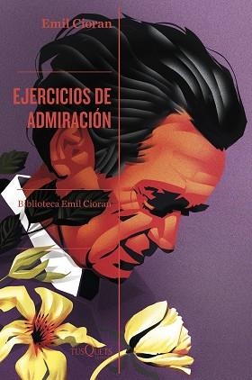 EJERCICIOS DE ADMIRACIÓN | 9788411075589 | CIORAN, EMIL | Llibreria Geli - Llibreria Online de Girona - Comprar llibres en català i castellà