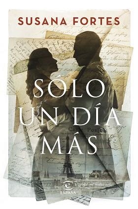 SÓLO UN DÍA MÁS | 9788467074628 | FORTES, SUSANA | Llibreria Geli - Llibreria Online de Girona - Comprar llibres en català i castellà