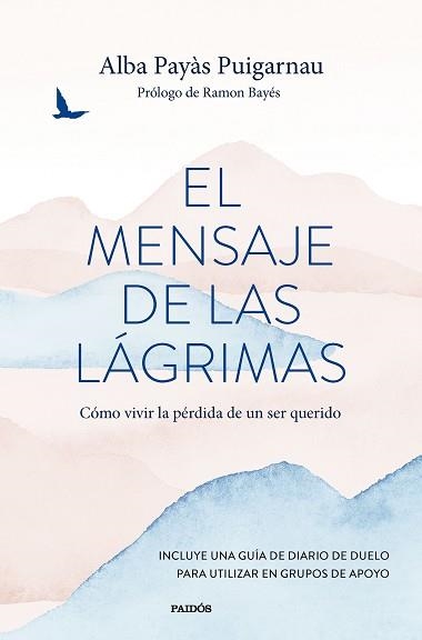 EL MENSAJE DE LAS LÁGRIMAS | 9788449341571 | PAYÀS PUIGARNAU, ALBA | Llibreria Geli - Llibreria Online de Girona - Comprar llibres en català i castellà
